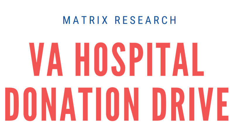 Matrix Research Hosts VA Hospital Donation Drive for Staff